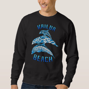 Kailua Beach Hawaii Vacation Tribal Dolphins Sweatshirt