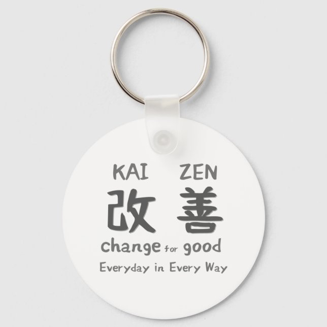 Kaizen - Change for Good - Everyday in Every Way Key Ring (Front)