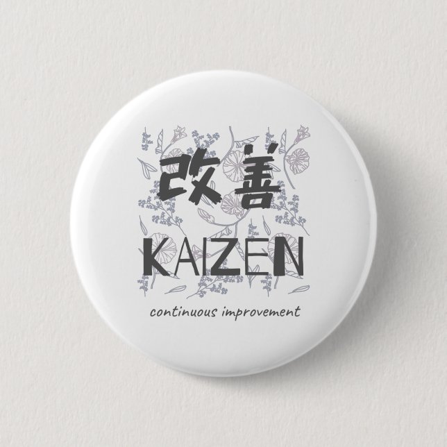 Kaizen - Continuous Improvement 6 Cm Round Badge (Front)