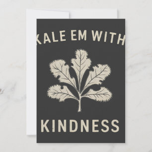 Kale Em With Kindness Funny Pun Veggies Vegan   Save The Date