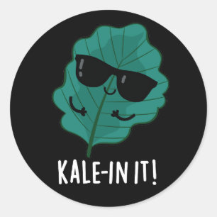 Kale-in It Funny Veggie Kale Pun Dark BG Classic Round Sticker