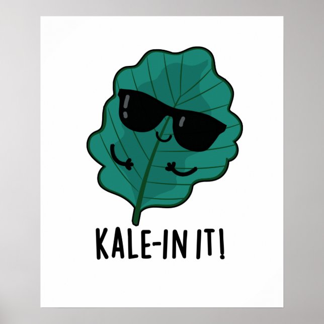 Kale-in It Funny Veggie Kale Pun  Poster (Front)