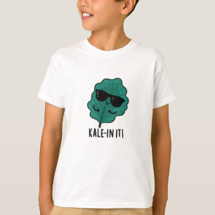 Kale-in It Funny Veggie Kale Pun T-Shirt