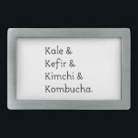 Kale Kefir Kimchi Kombucha Rectangular Belt Buckle<br><div class="desc">Kale,  kefir,  kimchi and kombucha text. Original text design.</div>