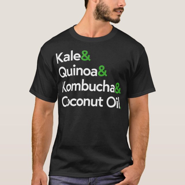 Kale Quinoa Kombucha Coconut Oil Healthy Living Gi T-Shirt (Front)
