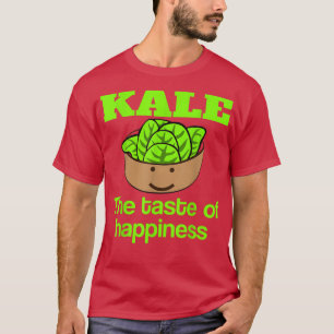 Kale  The Taste of Happiness Organic Vegetarian Ve T-Shirt