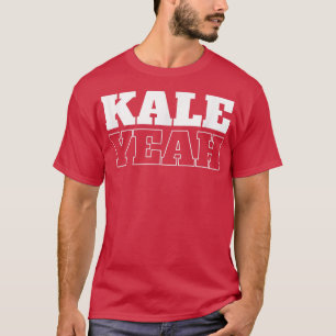 Kale Yeah Funny Vegan s Funny Design T-Shirt