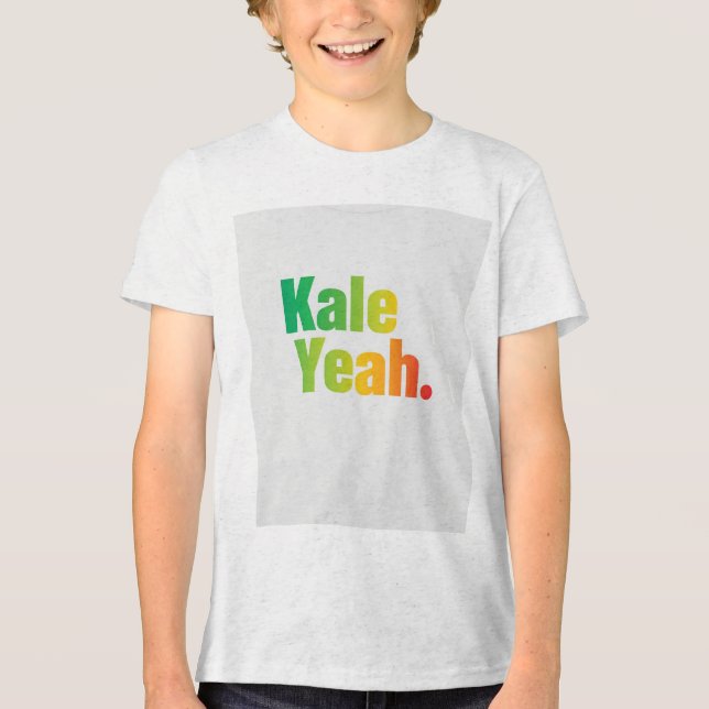 Kale Yeah. Tri-Blend Shirt (Front)