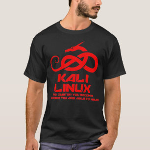 Kali Linu with Dragon and Slogan T-Shirt