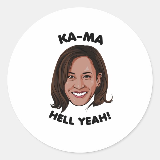 KAMA-HELL YEAH KAMALA HARRIS 2020 CLASSIC ROUND STICKER (Front)