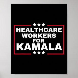 Kamala 2024 Nurse For Harris Healthcare Workers Fo Poster