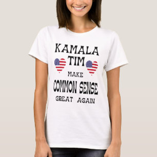 Kamala And Tim - Make Common Sense Great Again T-Shirt