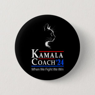 Kamala Coach 2024 When We Fight We Win Cat Ladies  6 Cm Round Badge