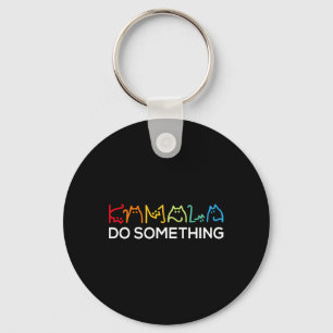 Kamala Do Something 2024 Madam President Kamala Ha Key Ring