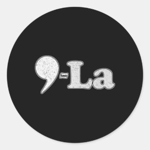 Kamala Harris 2024 47 Comma + La For President  Classic Round Sticker