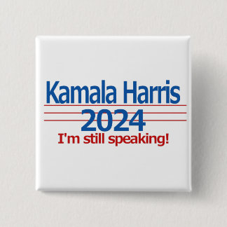 Kamala Harris 2024 I'm Still Speaking! 15 Cm Square Badge