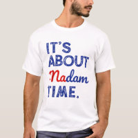 Kamala Harris 2024 It's About Madam Time