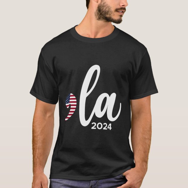 Kamala Harris 2024 President Comma La Funny  T-Shirt (Front)