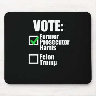 Kamala Harris 2024 - Vote Former Prosecutor Harris Mouse Pad