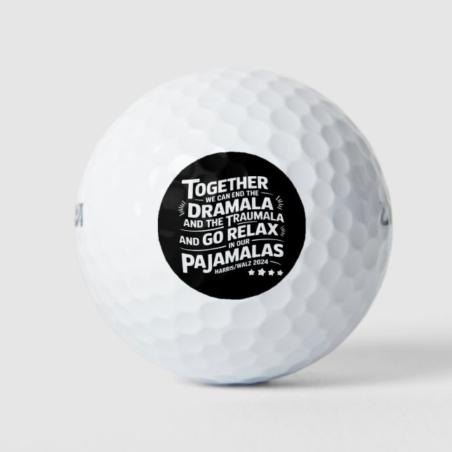 Kamala Harris 2024 We Can End Dramala Traumala Golf Balls (Front)