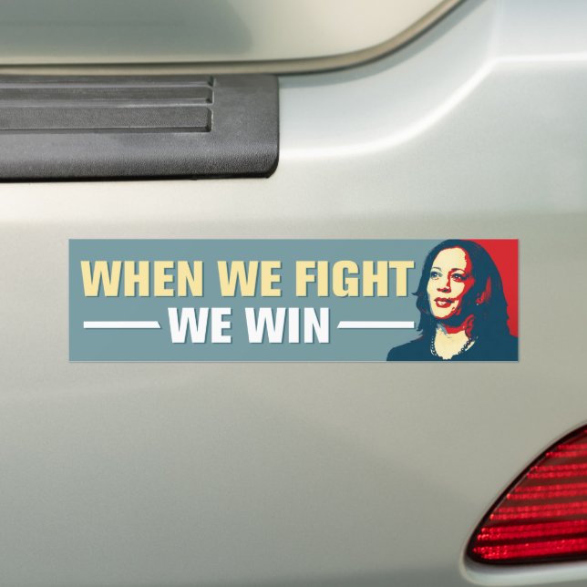 Kamala Harris 2024 When We Fight We Win Bumper Sticker (On Car)