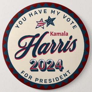 Kamala Harris 2024   You Have my Vote Jumbo-Sized 6 Cm Round Badge