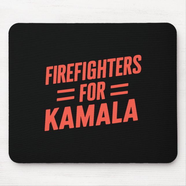 Kamala Harris 47 Th 2024 Firefighters For Kamala  Mouse Pad (Front)