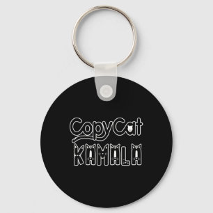 Kamala Harris Copy Cat Funny 2024 Key Ring
