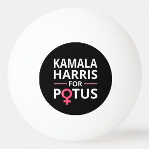 Kamala Harris For POTUS I Ping Pong Ball