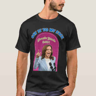 Kamala Harris For President -election 2025 Apparel T-Shirt