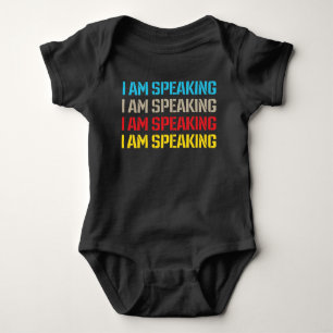 Kamala Harris I am Speaking Baby Bodysuit