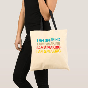 Kamala Harris I am Speaking Tote Bag