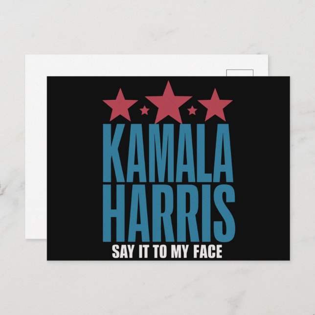 Kamala Harris If You Got Something To Say Say It  Postcard (Front/Back)