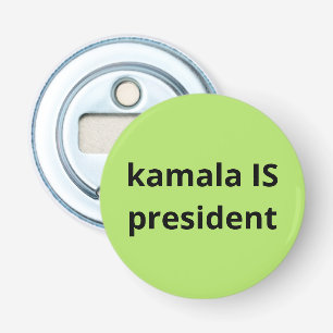Kamala Harris is President 2024 Election Bottle Opener