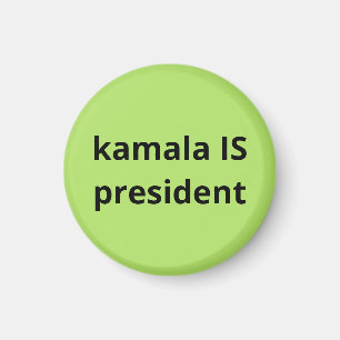 Kamala Harris is President 2024 Election Magnet