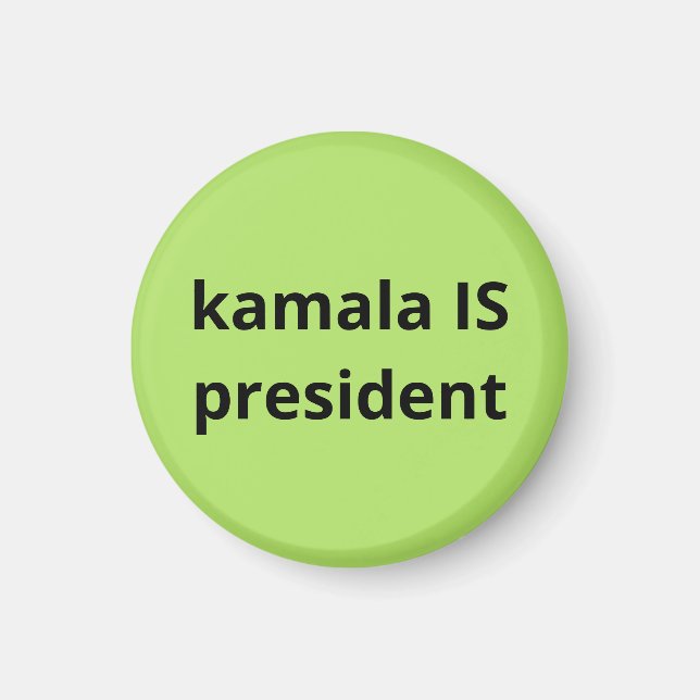 Kamala Harris is President 2024 Election Magnet (Front)