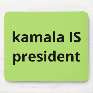 Kamala Harris is President 2024 Election Mouse Pad