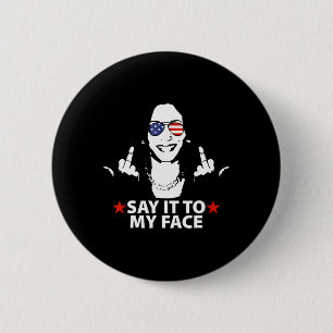 Kamala Harris Middle Finger Say It To My Face 2024 6 Cm Round Badge