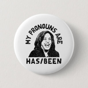 Kamala Harris My Pronouns Are Has Been President T 6 Cm Round Badge