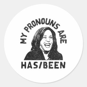 Kamala Harris My Pronouns Are Has Been President T Classic Round Sticker