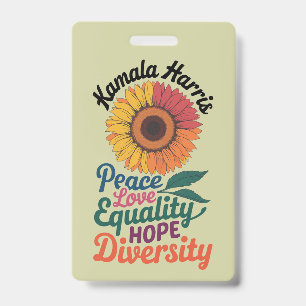 Kamala Harris Peace Love Equality Hope Diversity ID Badge