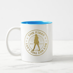 Kamala HARRIS - "THE FIRST - BUT NOT THE LAST" Two-Tone Coffee Mug