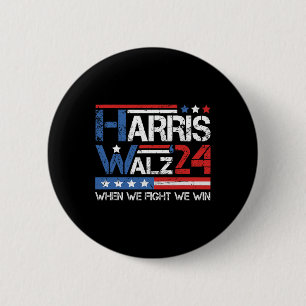 Kamala Harris Tim Waltz 2024 When We Fight We Win 6 Cm Round Badge
