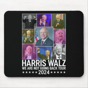 Kamala Harris Tim Wheimer We Are Not Going Back To Mouse Pad