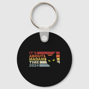 Kamala Harris W Cat 2024 It's About Madam Time Pre Key Ring