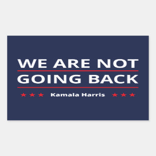 Kamala Harris - We Are Not Going Back II Rectangular Sticker