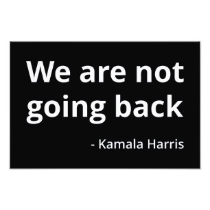 Kamala Harris - We Are Not Going Back III Photo Print
