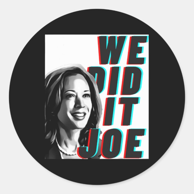 Kamala Harris &#';we Did It Joe&# Modern Design  Classic Round Sticker (Front)