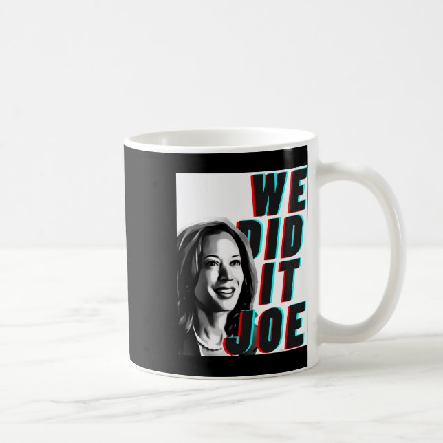 Kamala Harris &#';we Did It Joe&# Modern Design  Coffee Mug (Right)