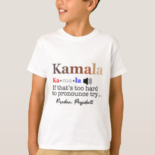 Kamala If It's Too Hard To Pronounce Try Madam Pre T-Shirt